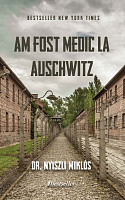 Am fost medic la Auschwitz - Dr. Miklós Nyiszli